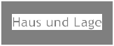 Haus und Lage